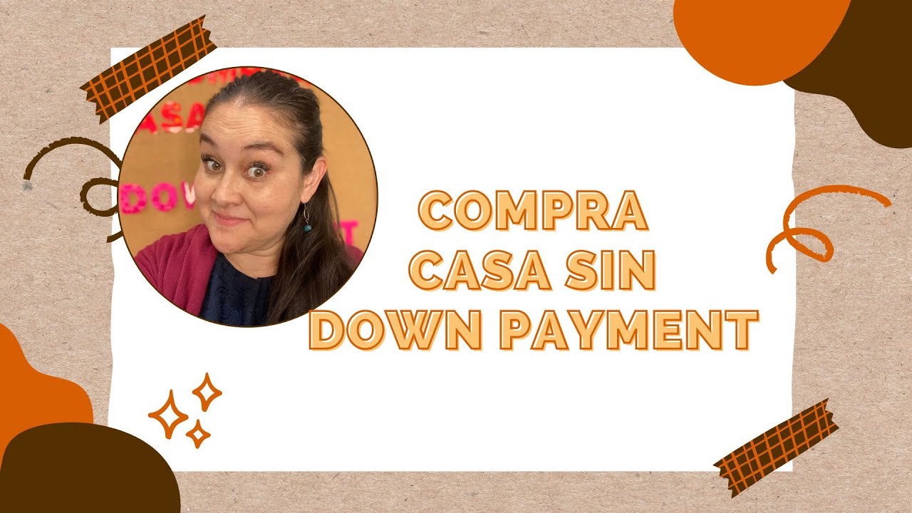 Como comprar casa sin down payment