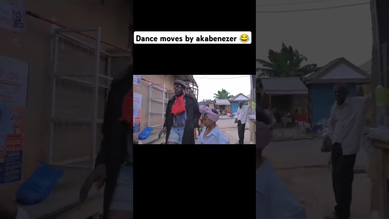 akabenezer dance moves 😂