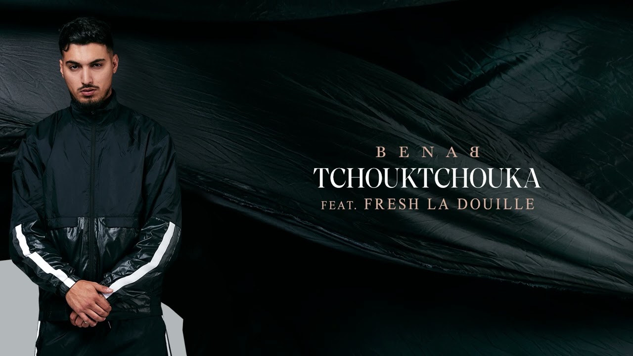 Benab Ft. Fresh La Douille - Tchouktchouka (Audio Officiel)