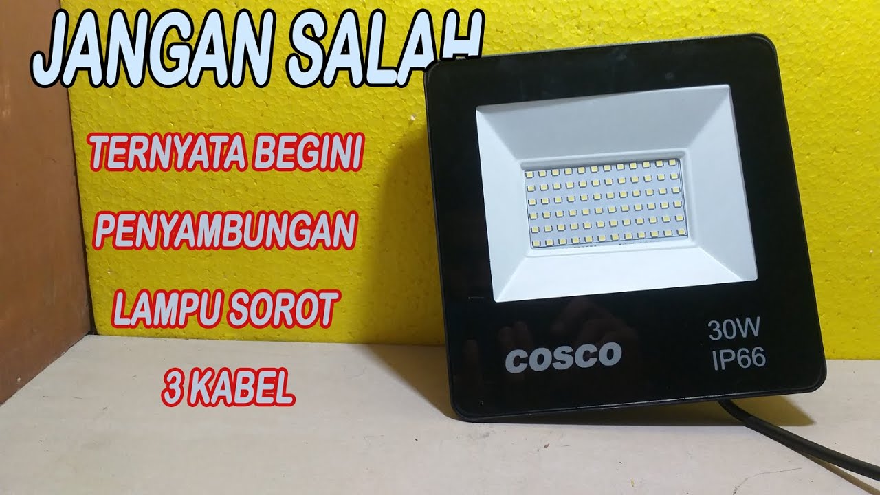Cara pemasangan lampu sorot 3 kabel ?