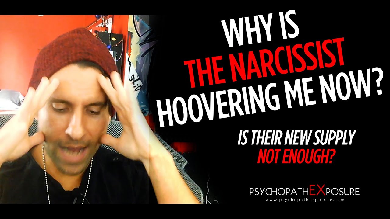 Narcissist Hoovering | Why Does The Narcissist Hoover Their Old Discarded Supply?