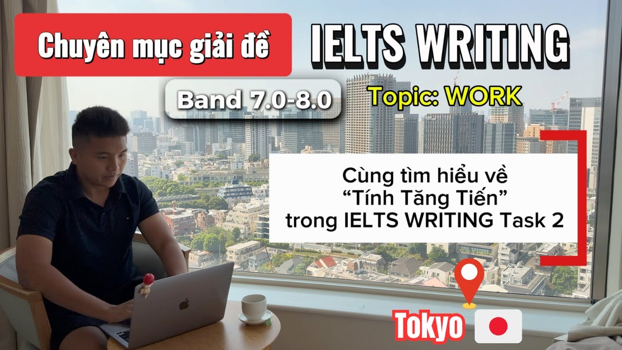 Giải đề thi IELTS Writing Task 2 : Chủ đề WORK band 7.0-8.0 & Lý do tại sao bài viết THIẾU CHIỀU SÂU