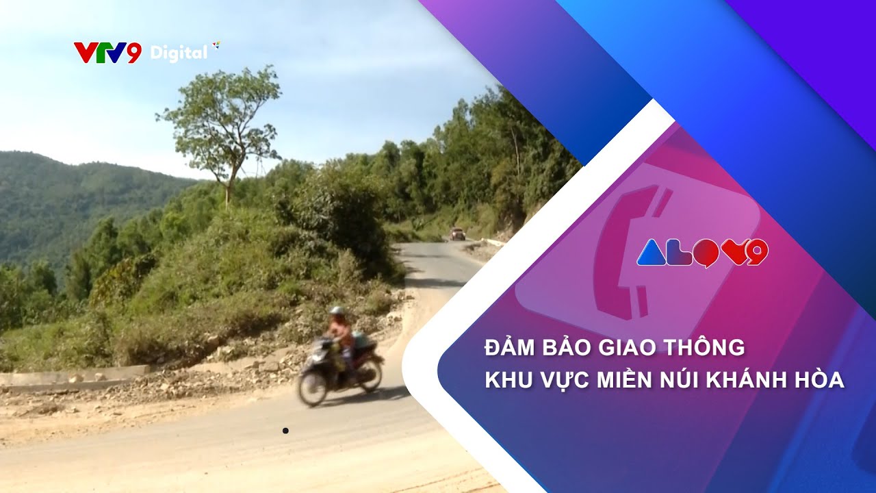 ĐẢM BẢO GIAO THÔNG KHU VỰC MIỀN NÚI KHÁNH HÒA