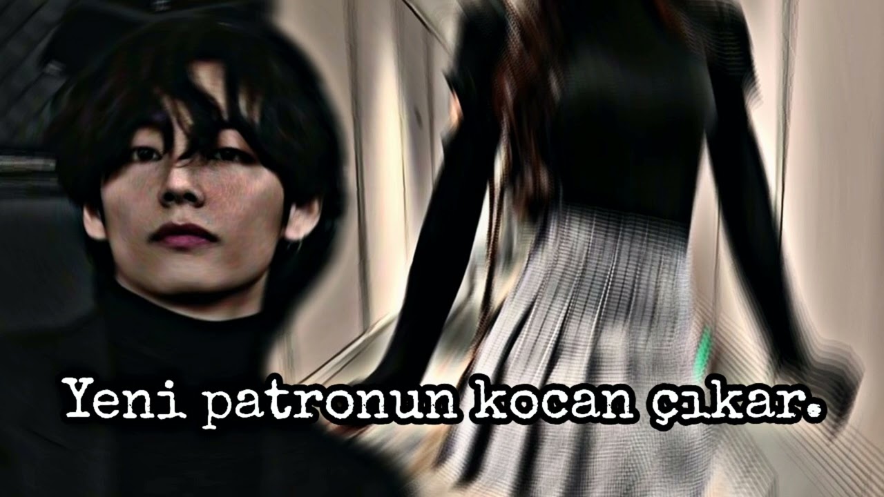 Kim Taehyung ile hayal et[Yeni patronun kocan çıkar]•TB•#Keşfet #Taehyung