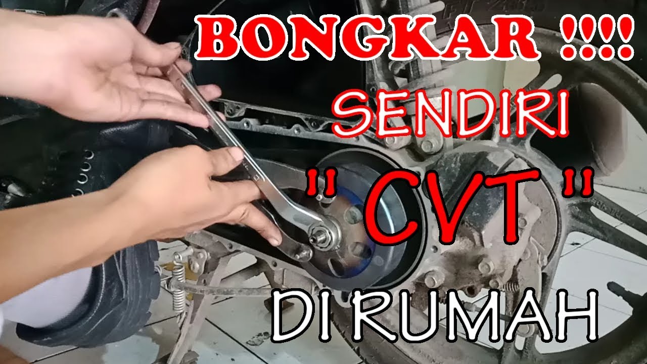 Cara Membuka Cvt Sendiri dengan Alat Sederhana