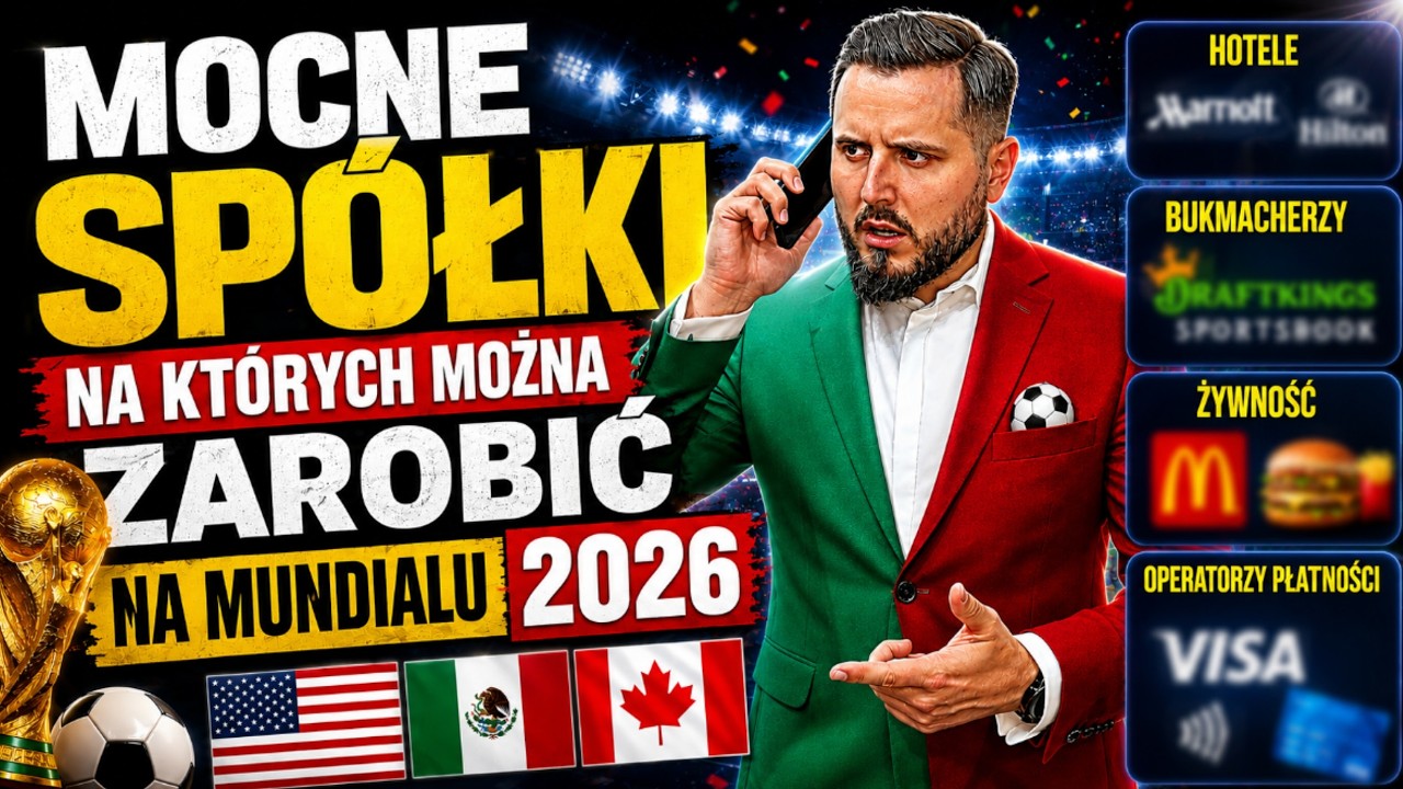 Mocne sp&oacute;łki na MUNDIAL 2026! Czy pobiją szeroki rynek?