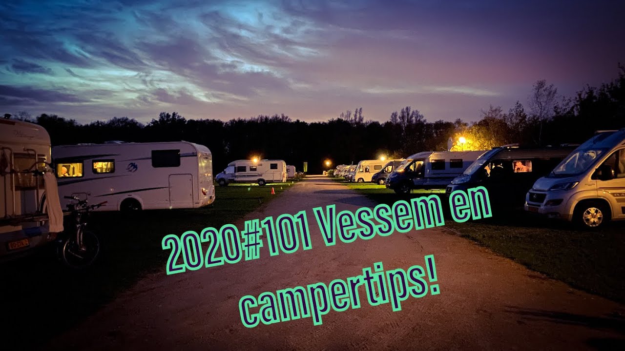 2020#101 Vessem en campertips!