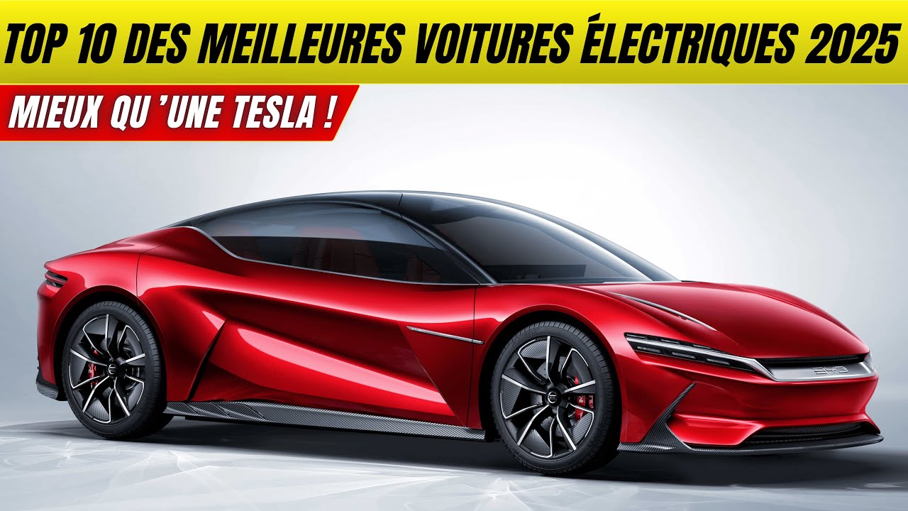 Top 10 des meilleures voitures électriques 2025 – Laquelle vaut VRAIMENT la peine d’être achetée ?