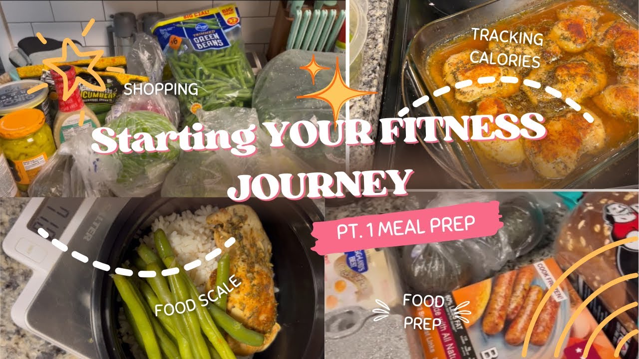 Starting Your Fitness Journey PT. 1 Meal Prep
