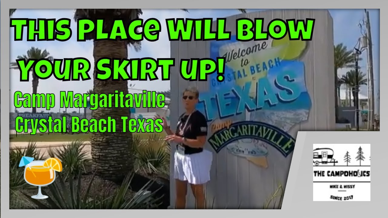 Camp Margaritaville Crystal Beach Texas - It's Phenomenal!