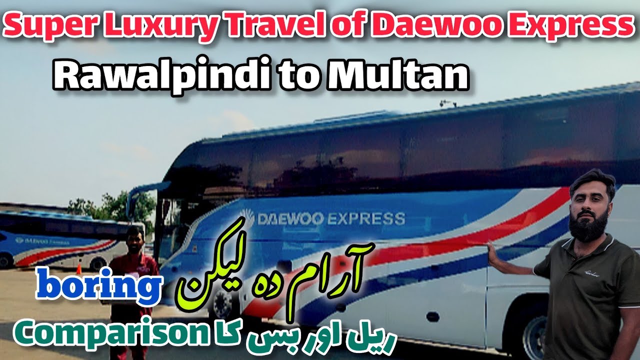 Luxury Bus Ride in Pakistan | Daewoo Express Rawalpindi to Multan Travel Vlog