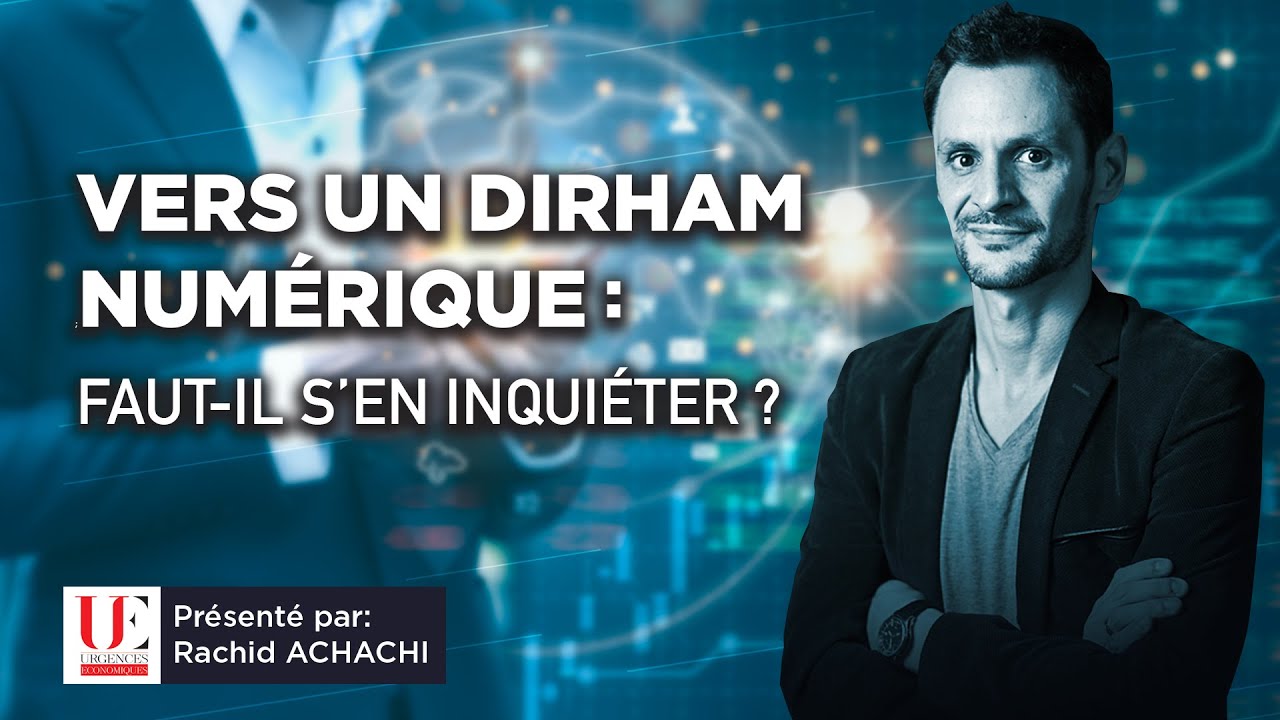 Vers un dirham numérique - Faut-il s'en inquiéter ?