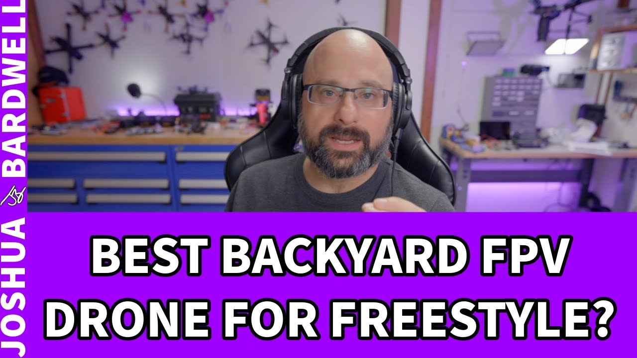 Best FPV Drones For Backyard Flying? 2S Rippers? - FPV Questions