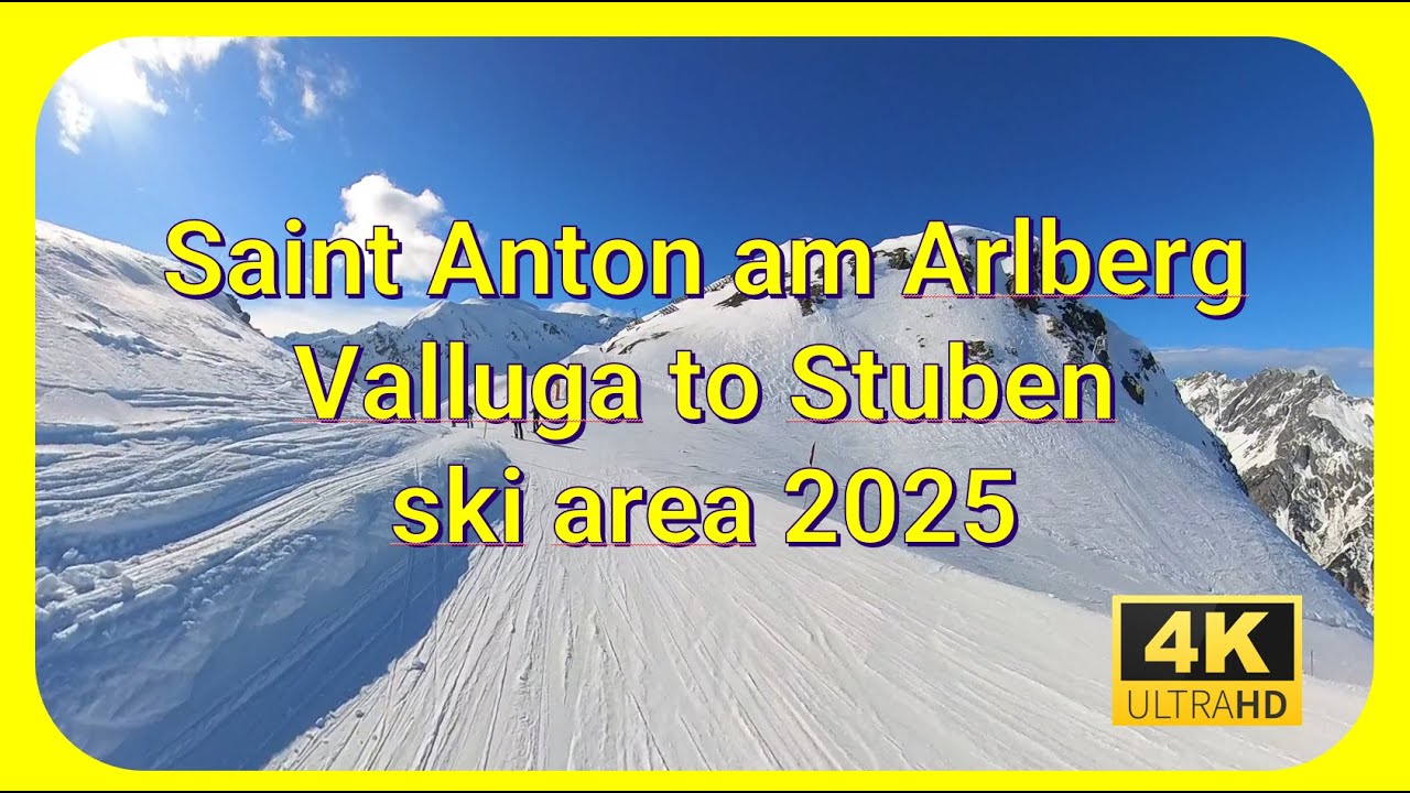 4K Ski Arlberg - Saint Anton -  Valluga - Stuben