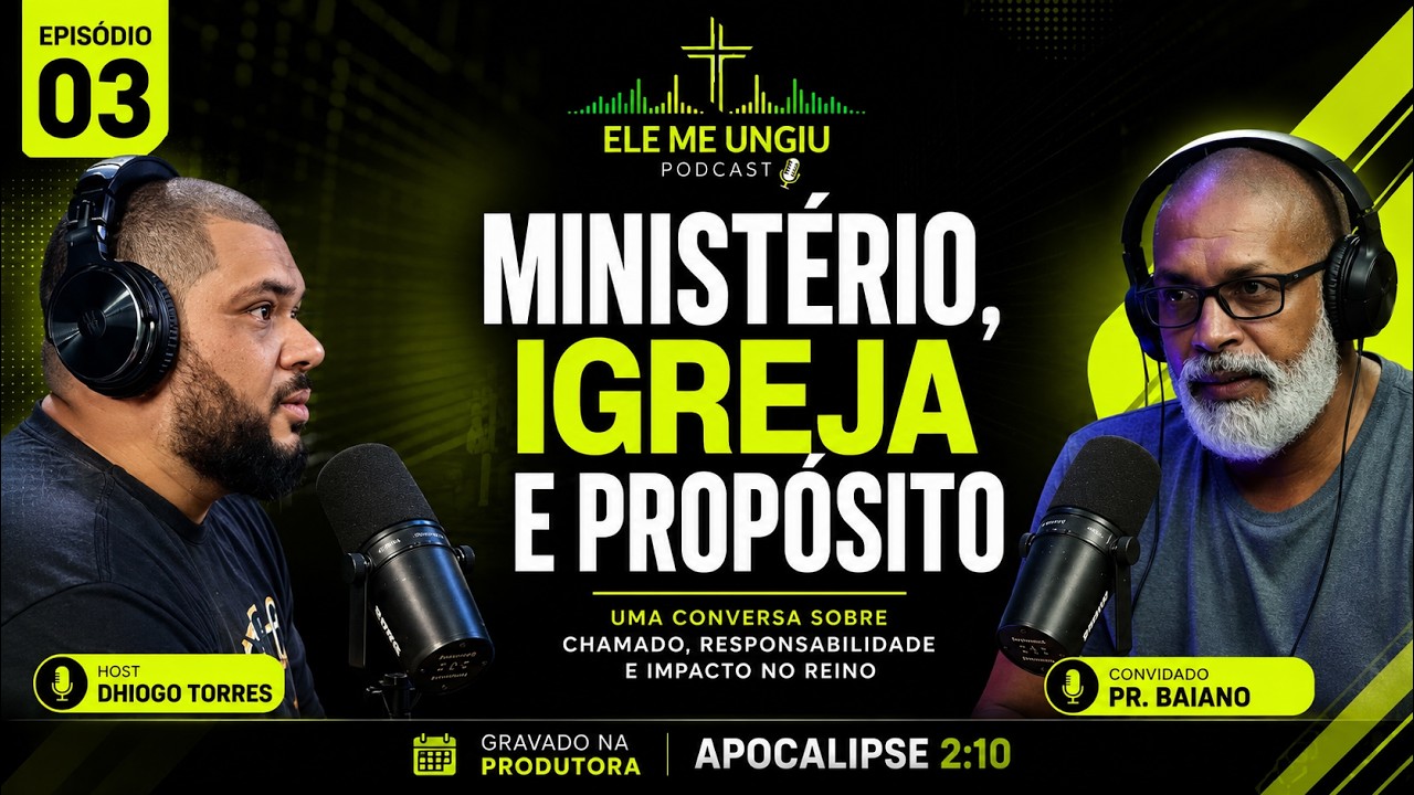 Episódio 03 | Pr. Baiano | Pr. Naldo Nascimento | Ministério e Vida Cristã | Ele Me Ungiu Podcast