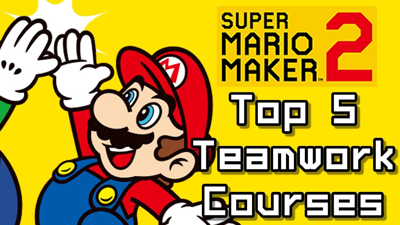 Super Mario Maker 2 Top 5 TEAMWORK COURSES (Switch)