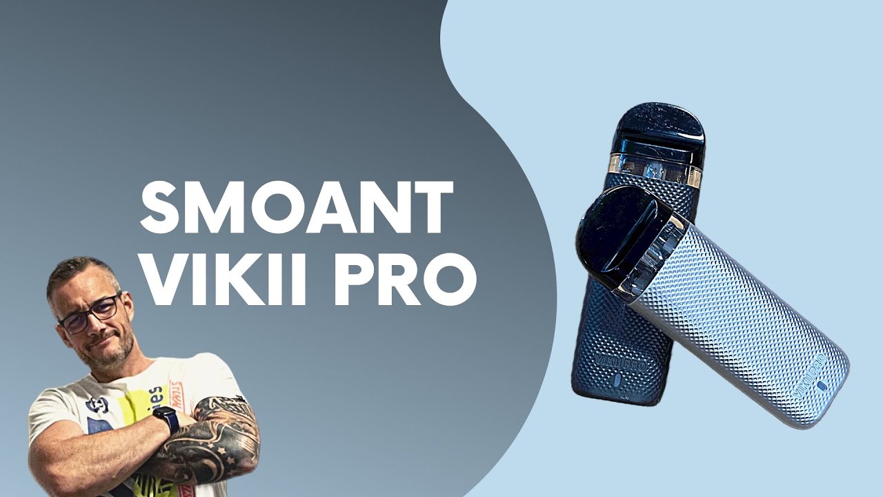 彡 Smoant Vikii Pro Pod System 彡 - Rating ★★★★★