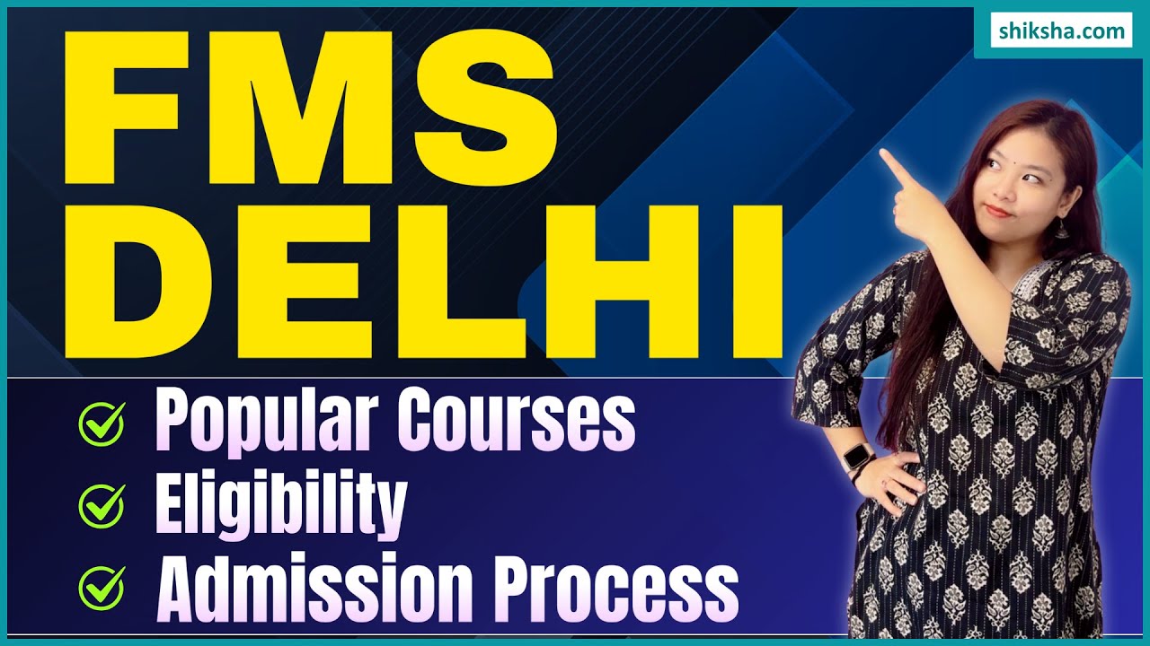 FMS Delhi | Courses, Fees, Eligibility, Admission Process, Salary & Placements #fmsdelhi