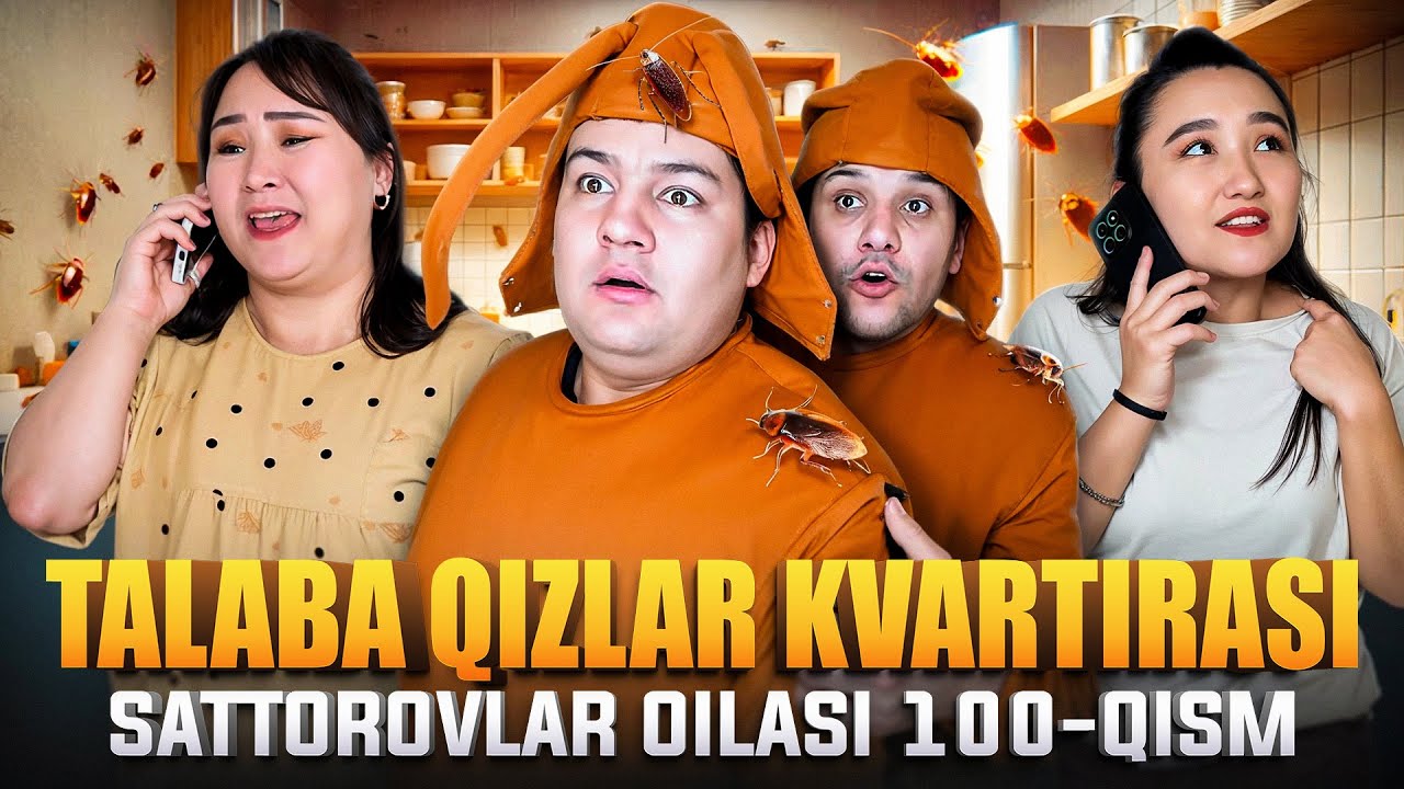 TALABA QIZLAR KVARTIRASI / SATTOROV OILASI 100-QISM