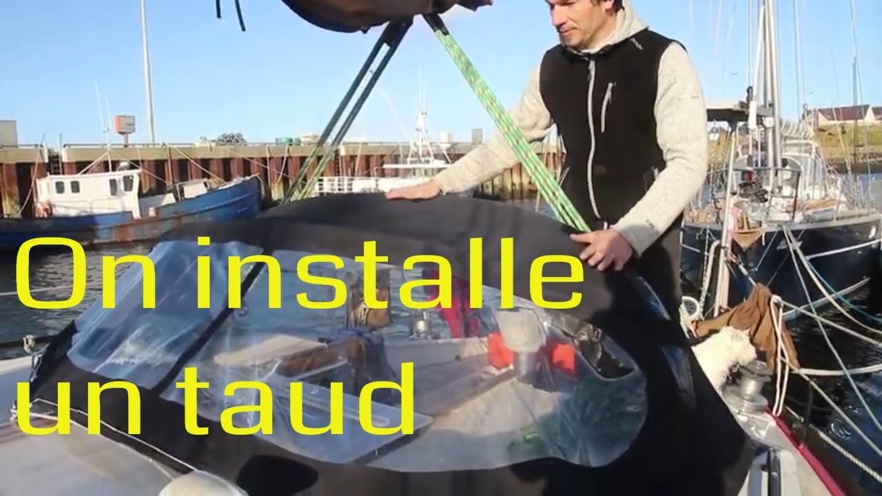 48- Installation d'un taud / d'une capote de descente [⛵Voilier La Désirade ] Ecosse
