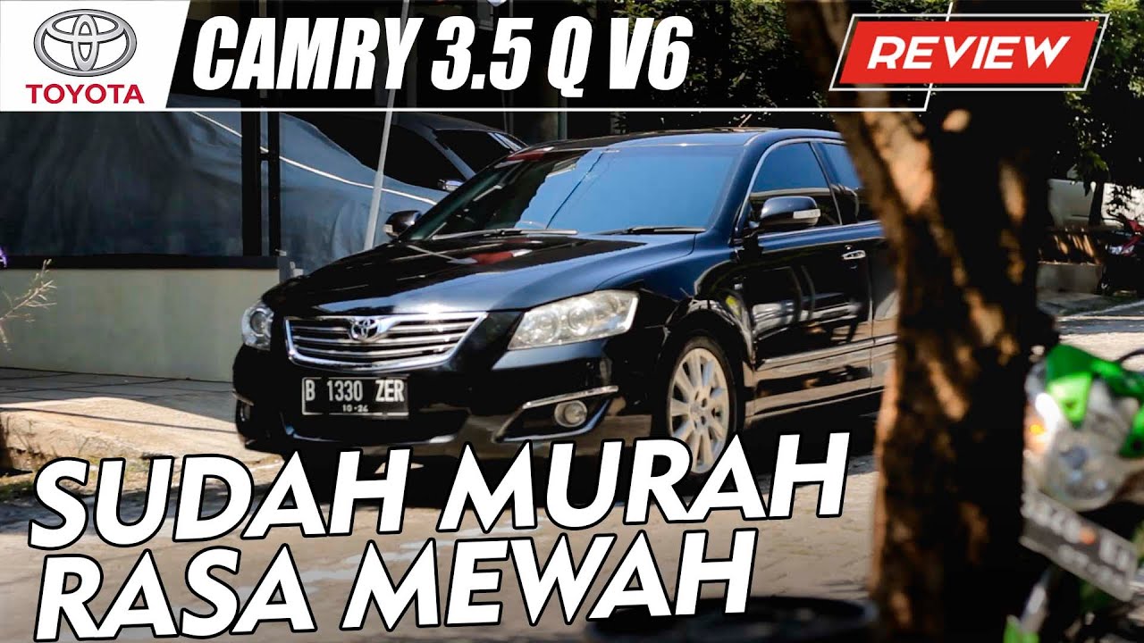 REVIEW TOYOTA CAMRY 3.5Q V6 2008 | Serasa Dituankan Saat Duduk Dibelakang.