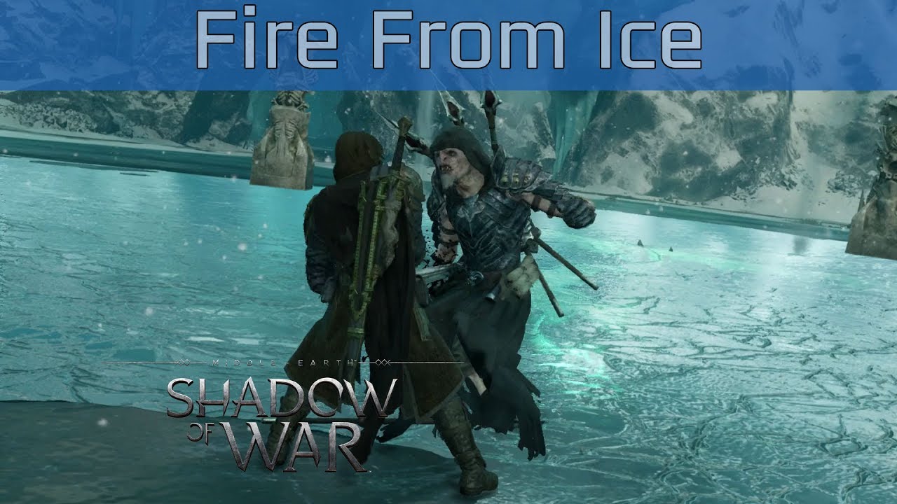Middle-earth: Shadow of War - Fire From Ice Walkthrough [HD 1080P]