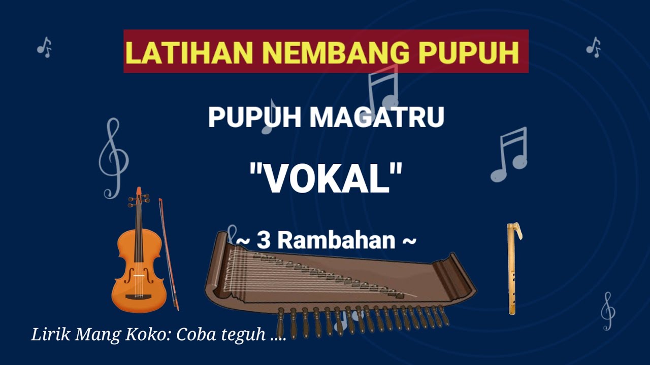 Pupuh Magatru Vokal 3 Rambahan (Lirik di Déskripsi) || Mang Koko, Coba teguh ...