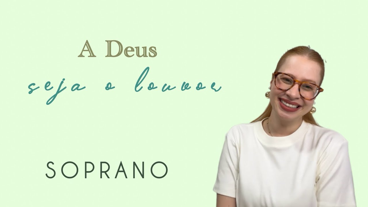A Deus seja o louvor - ICM - SOPRANO