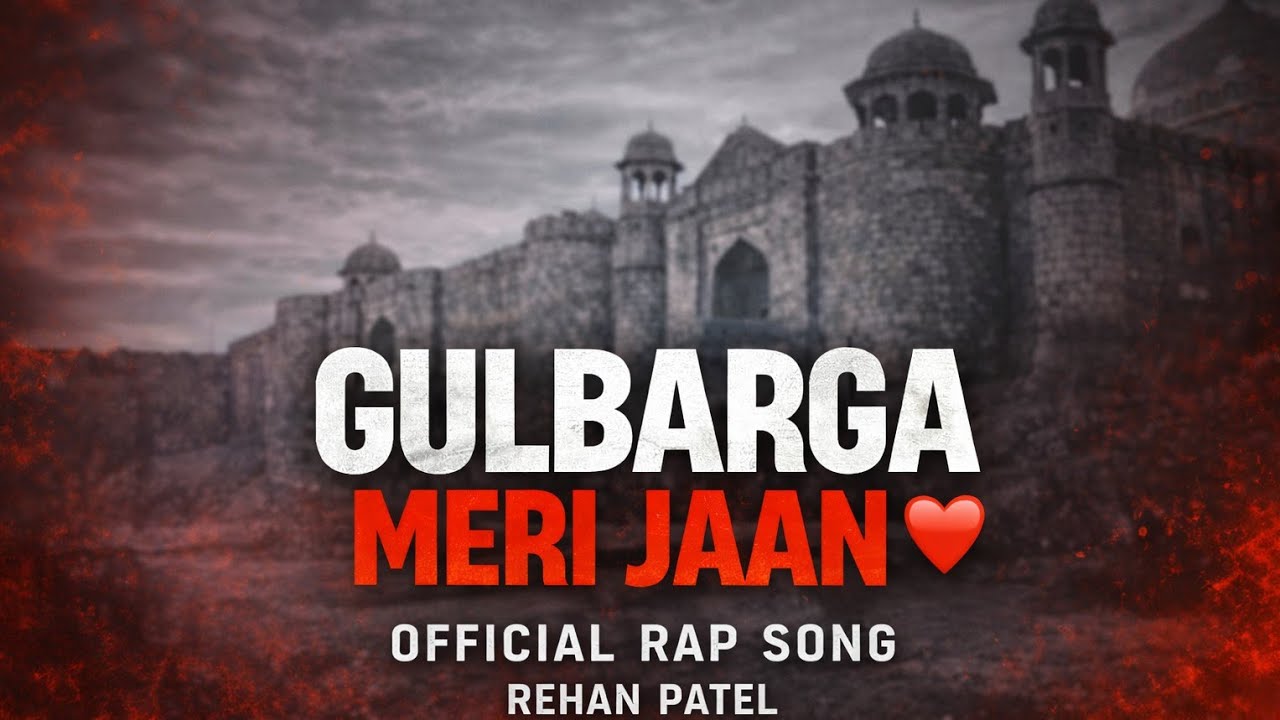 Gulbarga meri jaan ❤|official rap song |rehan patel