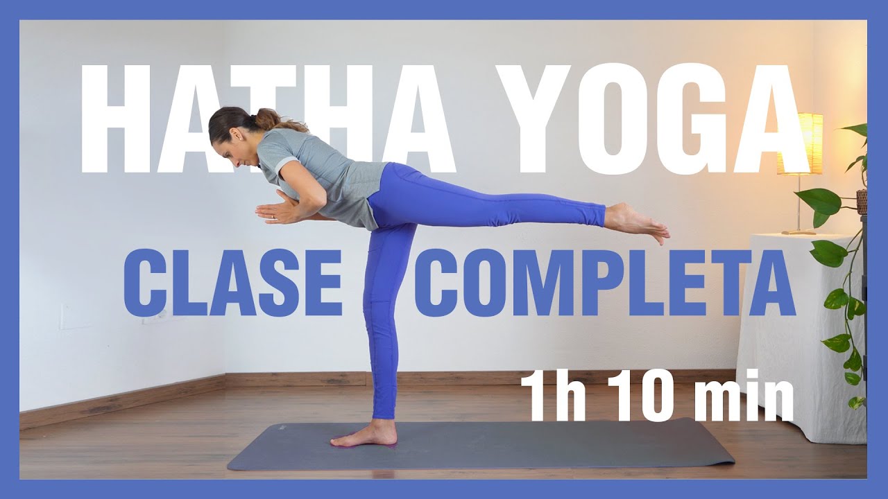 Clase de Hatha Yoga COMPLETA (todos los niveles) -1h 10 min | Trabaja todo el cuerpo | Anabel Otero
