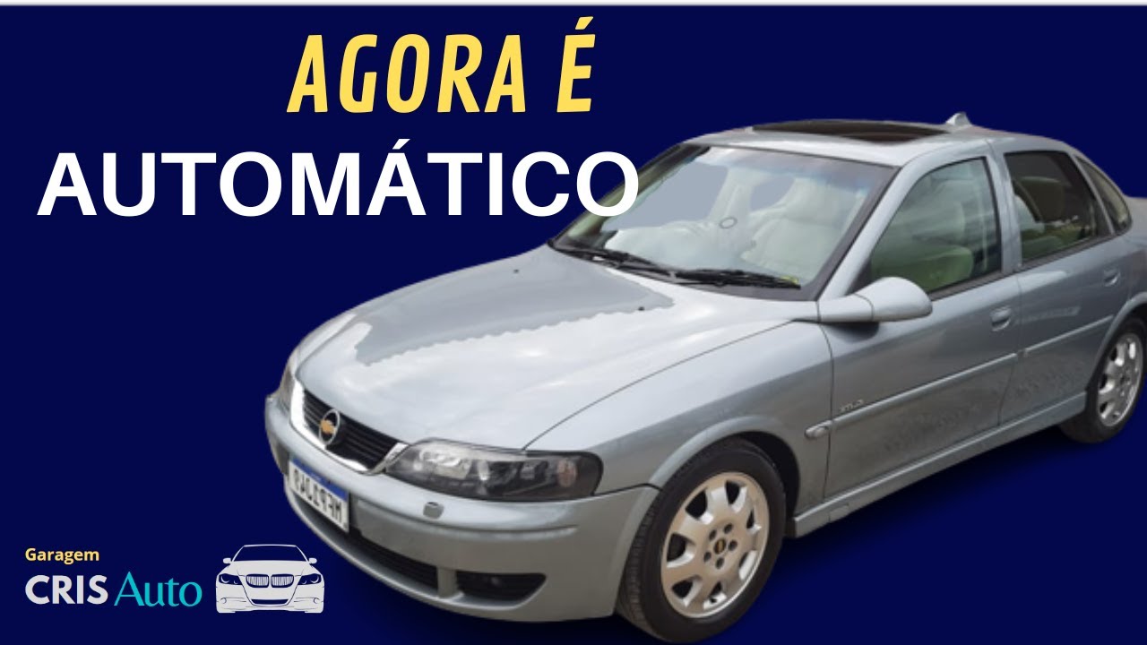 MUDEI MEU VECTRA 8V DE MANUAL PARA CAMBIO AUTOMATICO