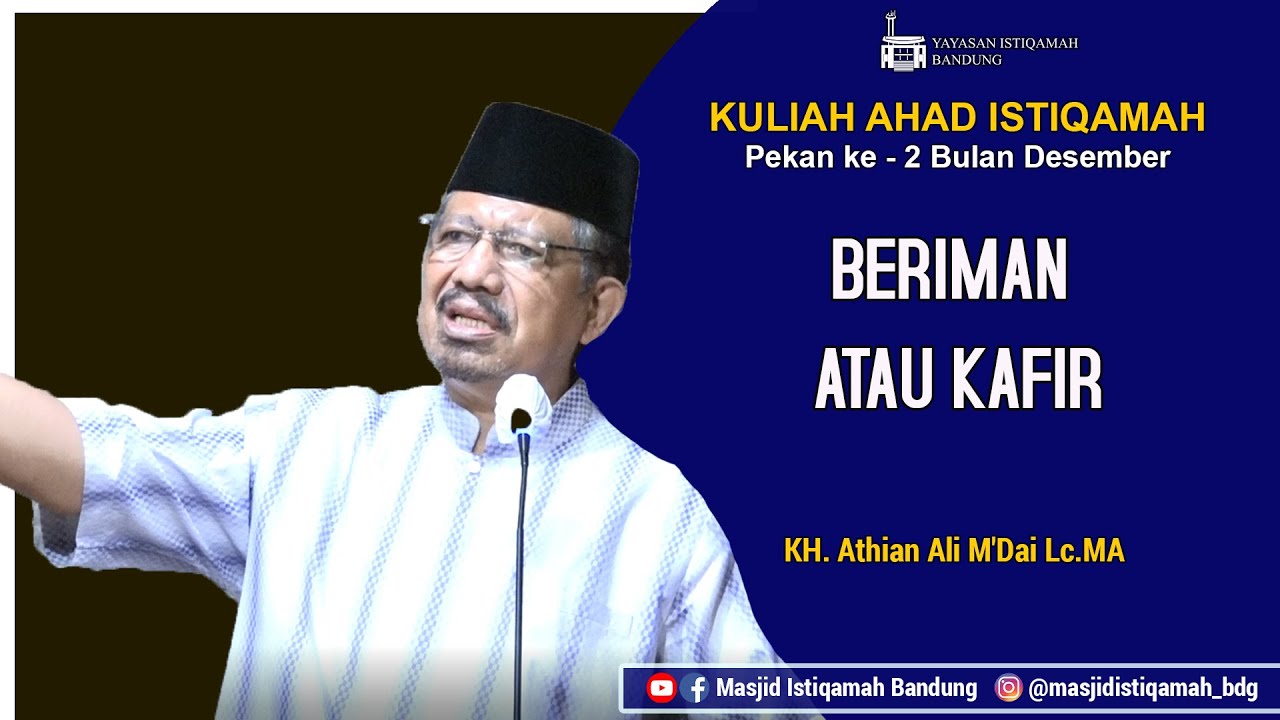 Beriman atau Kafir - KH. Athian Ali M'Dai, Lc. MA