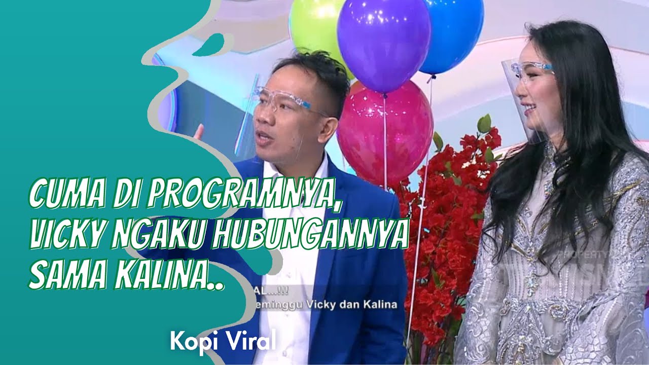 CUMA DI SINI VICKY NGAKU HUBUNGANNYA SAMA KALINA... | KOPI VIRAL (23/11/20) P1