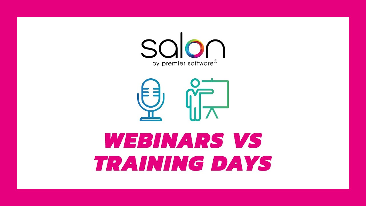 Salon Tips - Webinars vs. Training Days