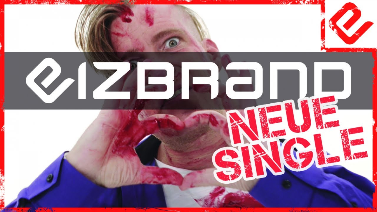 EIZBRAND - Zeichen meiner Liebe (Offizielles Video)