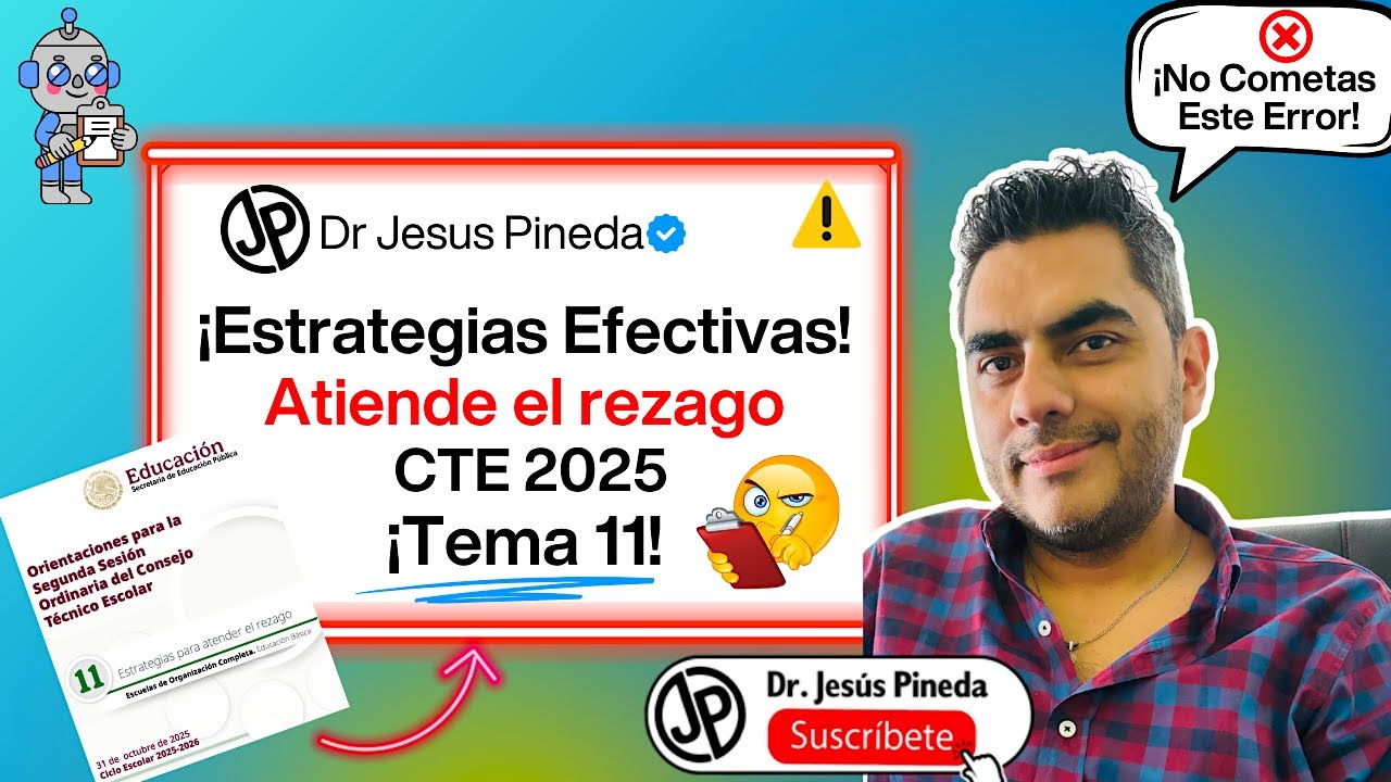 🚨CTE | Tema 11 ¡URGENTE! Así debes atender el Rezago Educativo en la Escuela Lo que falta por hacer