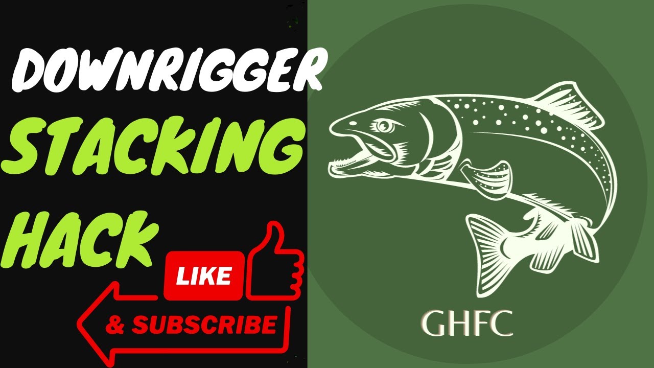Downrigger Stacking Hack