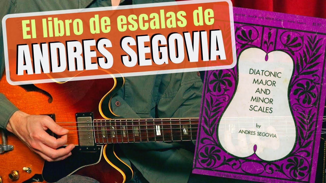 El LIBRO de ESCALAS de ANDRÉS SEGOVIA, ¿por qué no lo encontré antes?