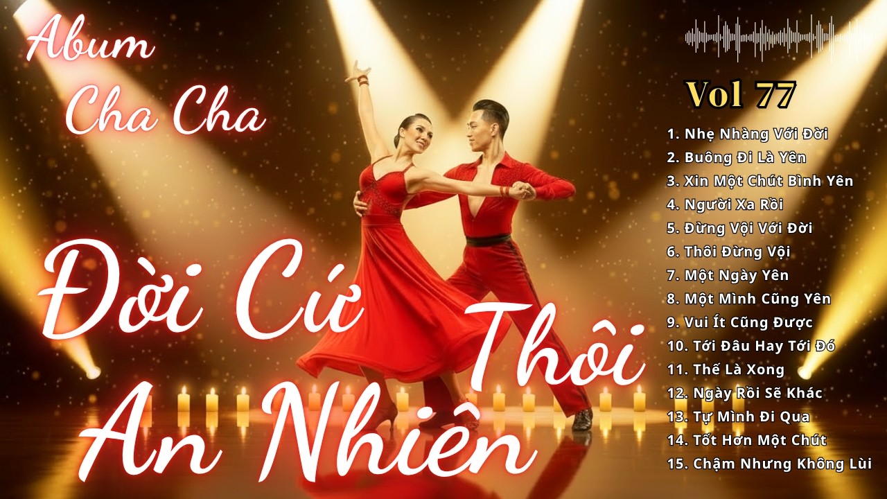 Đời Cứ An Nhi&ecirc;n Th&ocirc;i  | Abum Rumba Cha Cha Nhẹ Nh&agrave;ng Hay Nhất 2026 | Nhạc Đời Chữa L&agrave;nh Cực Thấm
