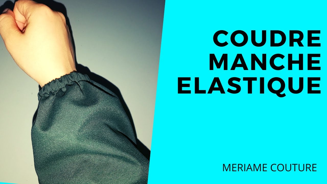 COUDRE UNE MANCHE ELASTIQUE