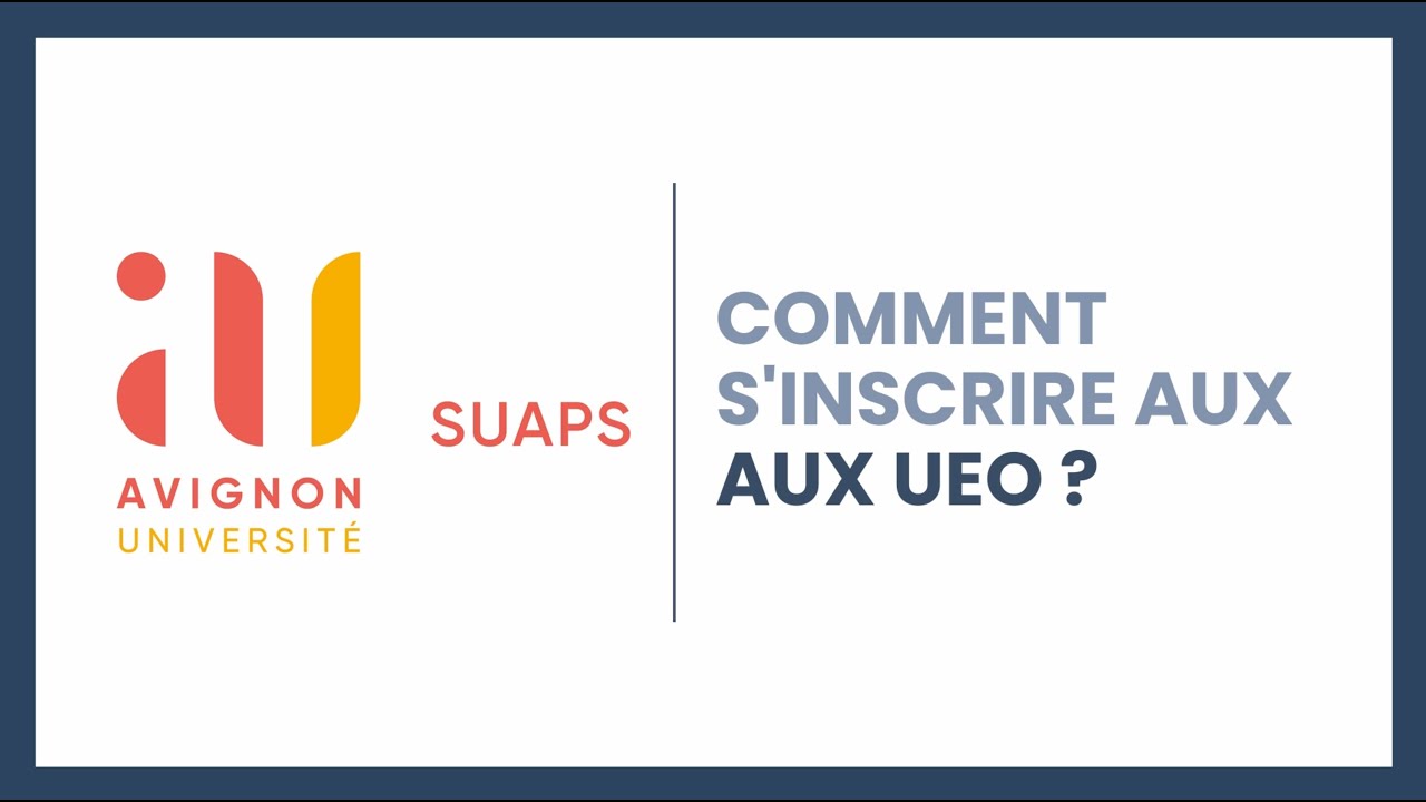 Comment s'inscrire aux UEO ?