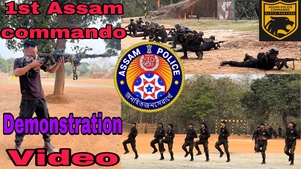 1st Assam commando / demonstration video / Assam Police 👮