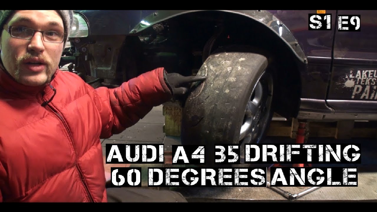 [S1 E9] Audi A4 B5 Drifting 60 Degrees Steering Angle