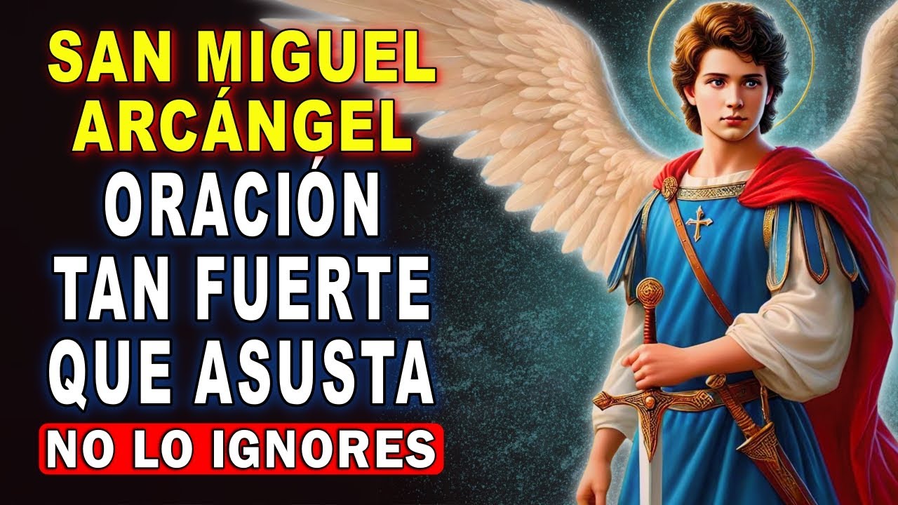 ORACIÓN MILAGROSA a San Miguel Arcángel para Casos Difíciles y Protección Urgente