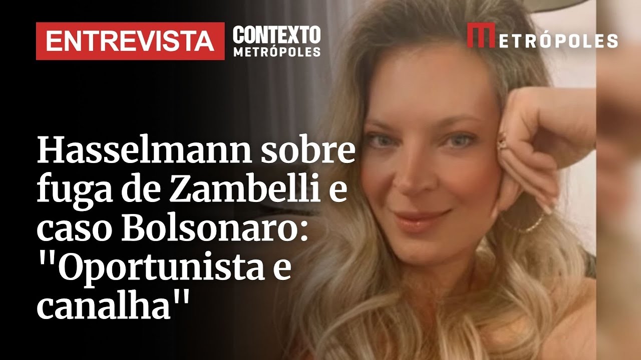 Hasselmann sobre fuga de Zambelli e caso Bolsonaro: 
