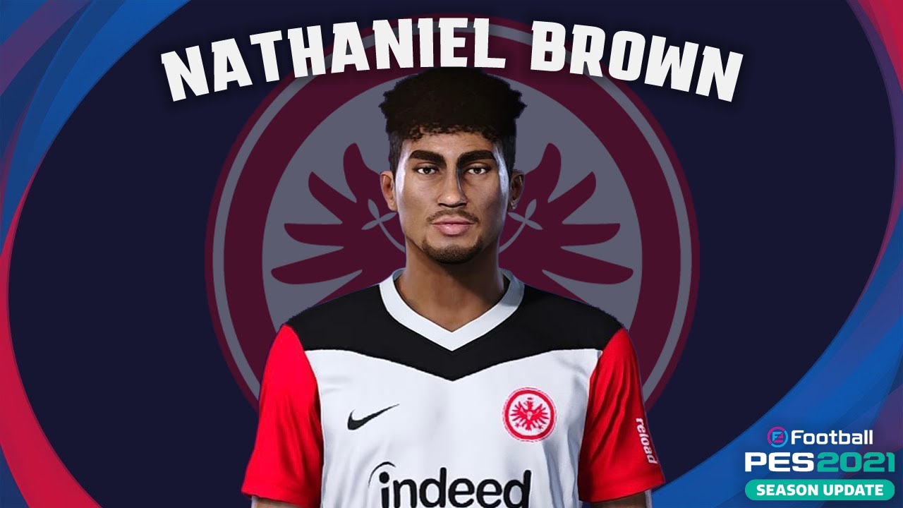 Nathaniel Brown🇩🇪 (Eintracht Frankfurt) How to create in Pes 2021