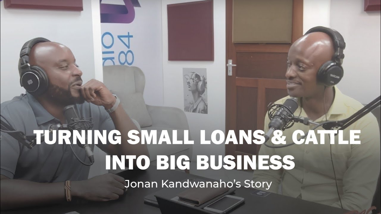 TURNING SMALL LOANS & CATTLE INTO BIG BUSINESS JONAN KANDWANAHO’S STORY