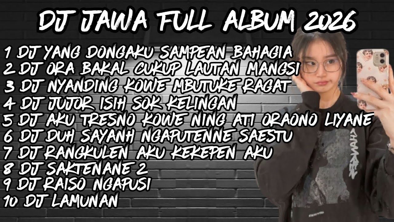 DJ JAWA FULL ALBUM  2025🔥 DJ YANG DONGAKU SAMPEAN BAHAGIA🔥 DJ TUNGGAL EKA X DJ DENOK