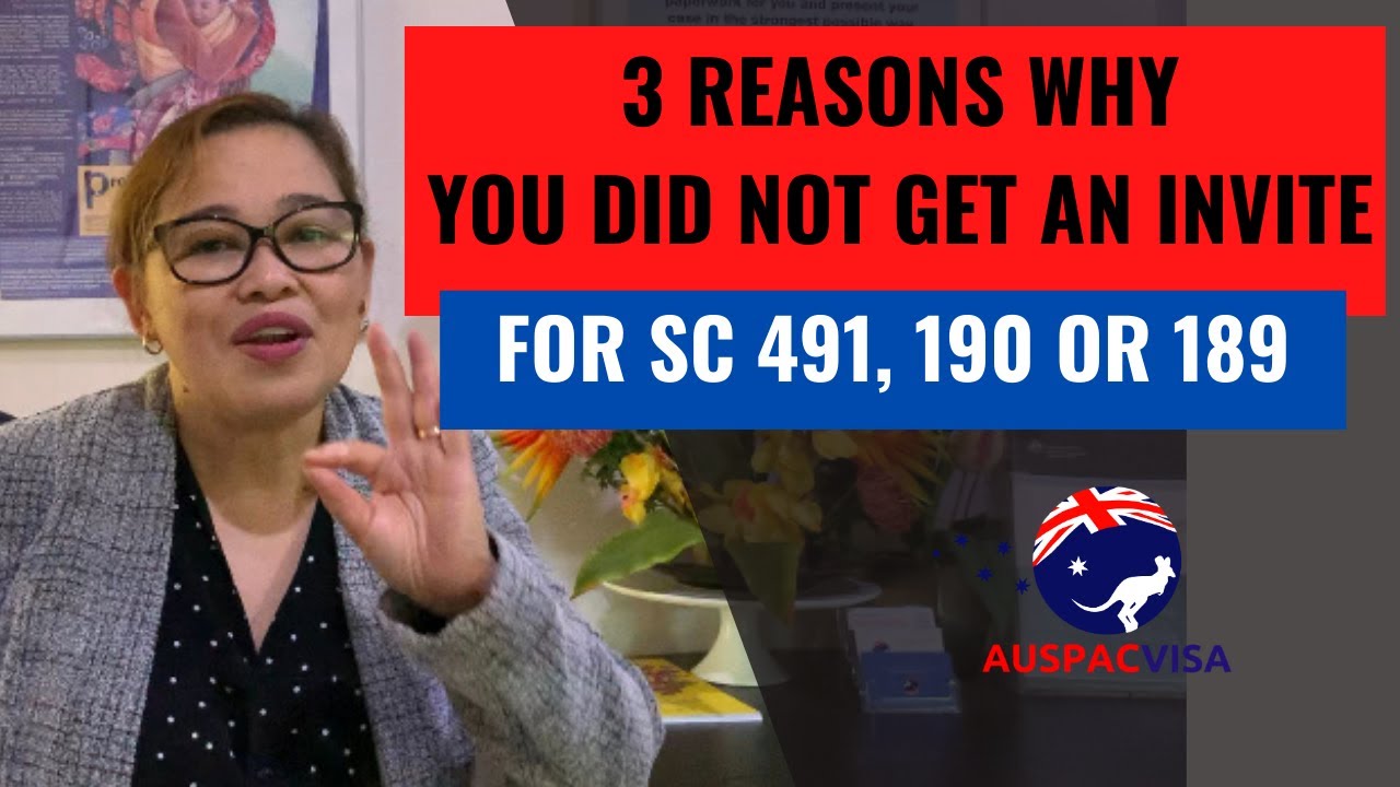 3 REASONS WHY YOU ARE NOT INVITED FOR SUBCLASS 491, 190, OR 189 VISA