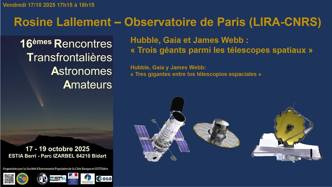 Conf.F de Rosine LALLEMENT : Hubble, Gaia et James Webb: trois géants parmi les téléscopes spatiaux.